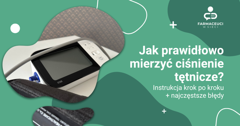Instrukcja, jak prawidłowo mierzyć ciśnienie tętnicze?